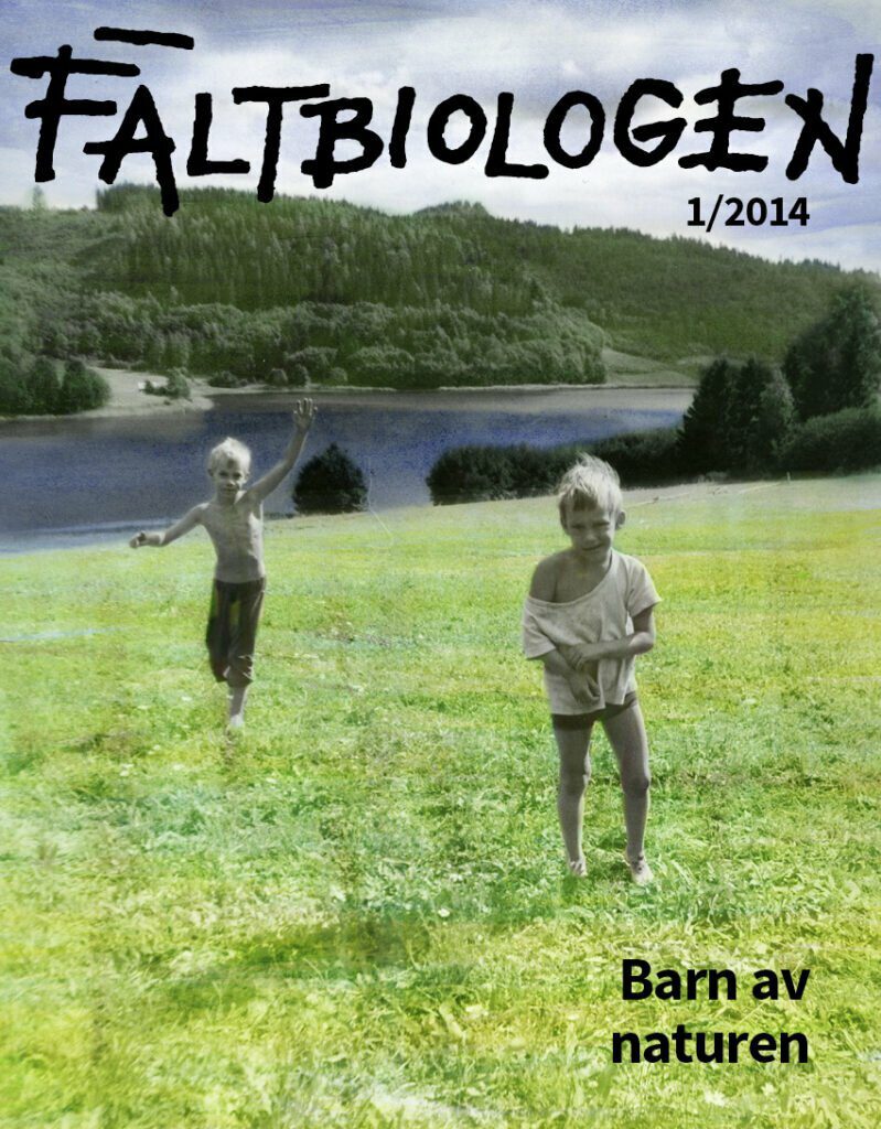 Framsidan till: Barn av naturen – FÄLTBIOLOGEN NR 1/2014